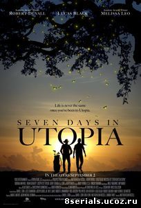 Семь дней в утопии (2011)